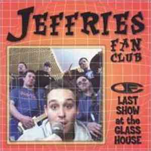 Jeffries Fan Club - Last Show At The Glass House download mp3 flac