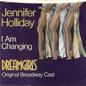Jennifer Holliday / The Original Broadway Cast - I Am Changing / Cadillac Car download free