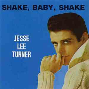 Jesse Lee Turner - Shake Baby Shake download mp3 flac