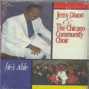 Jessy Dixon ,& The Chicago Community Choir - He's Able download free