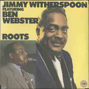 Jimmy Witherspoon Featuring Ben Webster - Roots download free