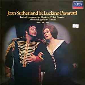 Joan Sutherland, Luciano Pavarotti, Orchestra Of The Royal Opera House, Covent Garden, The London Symphony Orchestra, English Chamber Orchestra, Richard Bonynge - Joan Sutherland & Luciano Pavarotti - Duets download free