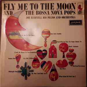 Joe Harnell His Piano And Orchestra - Fly Me To The Moon And The Bossa Nova Pops download free