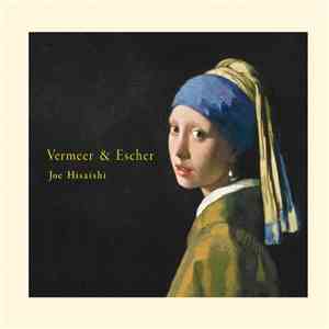 Joe Hisaishi - Vermeer & Escher download mp3 flac Joe Hisaishi - Vermeer & Escher download free