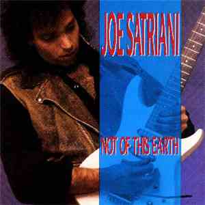 Joe Satriani - Not Of This Earth download free Joe Satriani - Not Of This Earth download mp3 flac