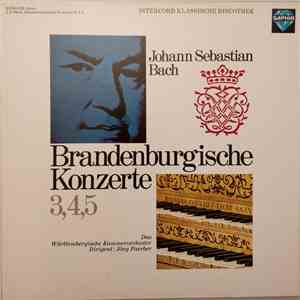 Johann Sebastian Bach / Das Württembergische Kammerorchester Dirigent: Jörg Faerber - Brandenburgische Konzerte 3,4,5 download free