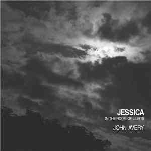 John Avery - Jessica In The Room Of Lights download free John Avery - Jessica In The Room Of Lights download mp3 flac