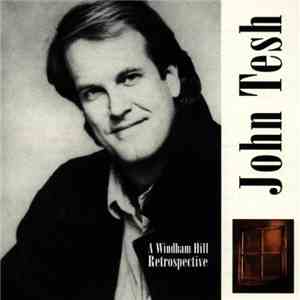 John Tesh - A Windham Hill Retrospective download mp3 flac John Tesh - A Windham Hill Retrospective download free