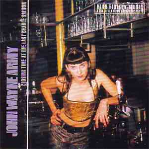 John Wayne Army - Closing Time At The Last Chance Saloon download free