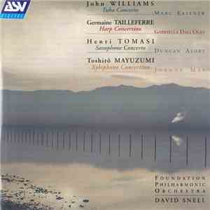 John Williams , Germaine Tailleferre, Henri Tomasi, Toshirō Mayuzumi - Marc Easener, Gabriella Dall'Olio, Duncan Ashby, Joanne May, Foundation Philharmonic Orchestra, David Snell  - 20th Century Concerti download free