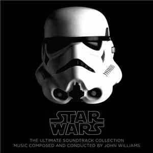 John Williams - Star Wars: The Ultimate Soundtrack Collection download mp3 flac John Williams - Star Wars: The Ultimate Soundtrack Collection download free