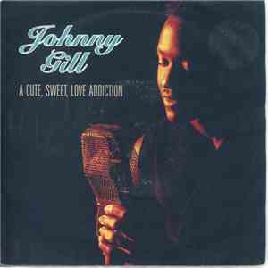 Johnny Gill - A Cute, Sweet, Love Addiction download free