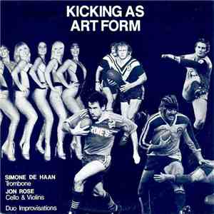 Jon Rose, Simone De Haan - Kicking As Art Form - Duo Improvisations download mp3 flac