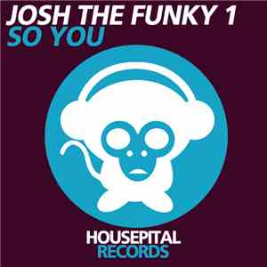 Josh The Funky 1 - So You download free