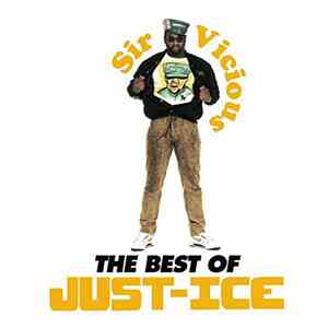 Just-Ice - Sir Vicious: The Best Of Just-Ice download free
