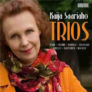Kaija Saariaho - Trios download mp3 flac Kaija Saariaho - Trios download free
