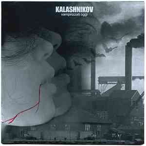 Kalashnikov  - Vampirizzati Oggi download mp3 flac