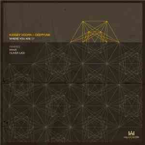 Kassey Voorn & Deepfunk - Where You Are EP download free Kassey Voorn & Deepfunk - Where You Are EP download mp3 flac