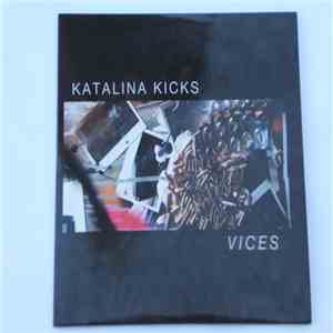 Katalina Kicks - Vices download free Katalina Kicks - Vices download mp3 flac
