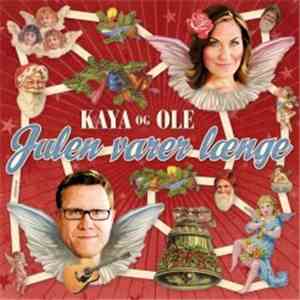 Kaya og Ole - Julen Varer Længe download free