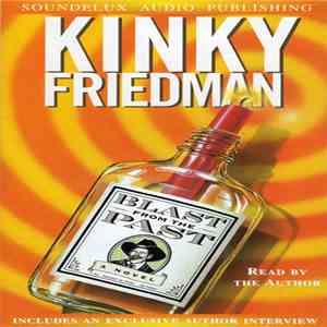 Kinky Friedman - Blast From The Past download free