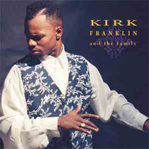 Kirk Franklin And The Family - Kirk Franklin And The Family download free Kirk Franklin And The Family - Kirk Franklin And The Family download mp3 flac
