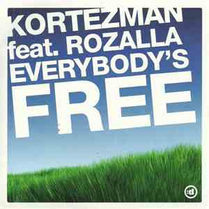 Kortezman Feat. Rozalla - Everybody's Free download mp3 flac