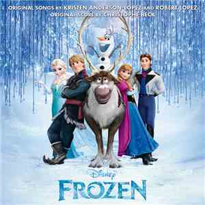Kristen Anderson-Lopez, Robert Lopez & Christophe Beck - Frozen download free