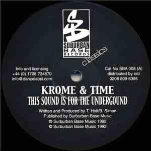 Krome & Time - This Sound Is For The Underground / The Slammer download free