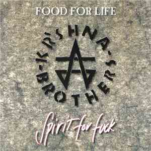Kr'shna Brothers - Food For Life Spirit For Fuck download free