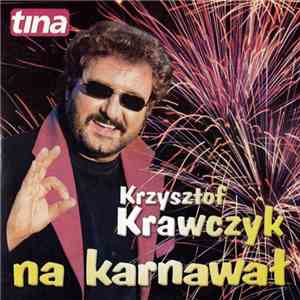 Krzysztof Krawczyk - Krzysztof Krawczyk Na Karnawał download free