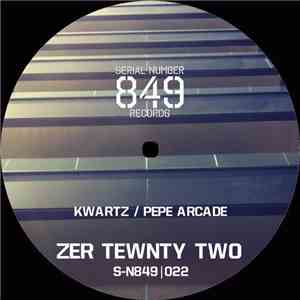 Kwartz  / Pepe Arcade - Zer Twenty Two download free