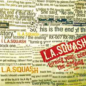 L.A.Squash - Turning Your Scene / The Ending download free L.A.Squash - Turning Your Scene / The Ending download mp3 flac