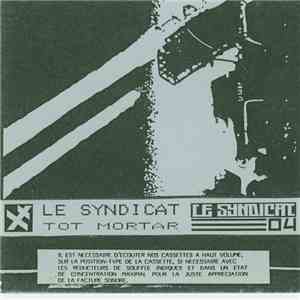 Le Syndicat - Tot Mortar download free Le Syndicat - Tot Mortar download mp3 flac