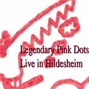 Legendary Pink Dots - Live In Hildesheim 1992 download mp3 flac