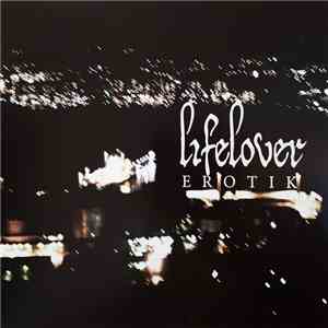 Lifelover - Erotik download free Lifelover - Erotik download mp3 flac