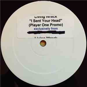 Living Wreck - I Sent Your Head Spinning download free Living Wreck - I Sent Your Head Spinning download mp3 flac