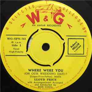 Lloyd Price - Where Were You (On Our Wedding Day)? / Is It Really Love? download free