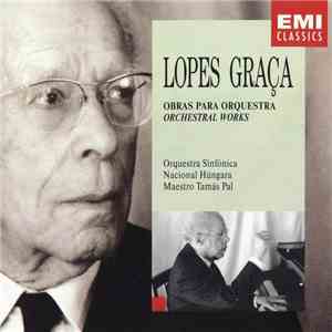 Lopes Graça, Orchestra Sinfónica Nacional Húngara, Tamás Pal - Obras Para Orquestra / Orchestral Works download free