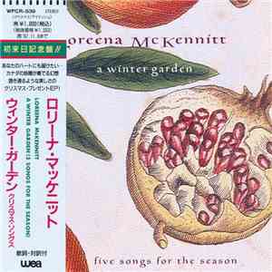 Loreena McKennitt - A Winter Garden (Five Songs For The Season) download mp3 flac