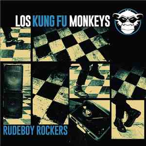 Los Kung Fu Monkeys - Rudeboy Rockers download mp3 flac