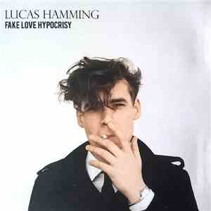 Lucas Hamming - Fake Love Hypocrisy download mp3 flac
