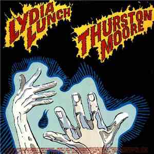 Lydia Lunch / Thurston Moore / The Honeymoon In Red Orchestra - The Crumb download mp3 flac