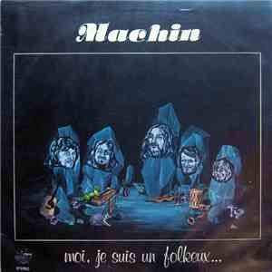 Machin  - Moi, Je Suis Un Folkeux... download mp3 flac