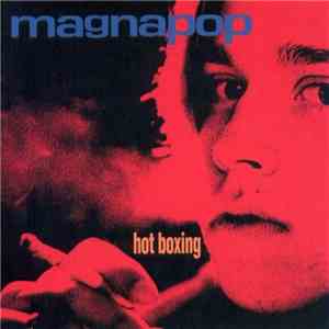 Magnapop - Hot Boxing download free