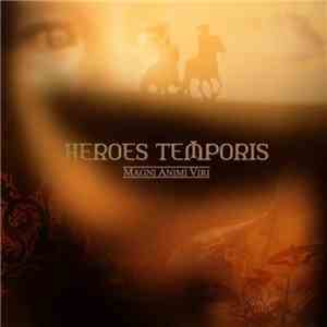 Magni Animi Viri - Heroes Temporis download free Magni Animi Viri - Heroes Temporis download mp3 flac