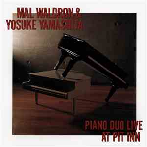 Mal Waldron & Yosuke Yamashita - Piano Duo Live At Pit Inn download mp3 flac