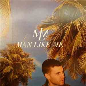 Man Like Me - Man Like Me download mp3 flac
