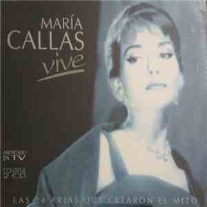 Maria Callas - Vive. Las 24 Arias Que Crearon El Mito download mp3 flac Maria Callas - Vive. Las 24 Arias Que Crearon El Mito download free