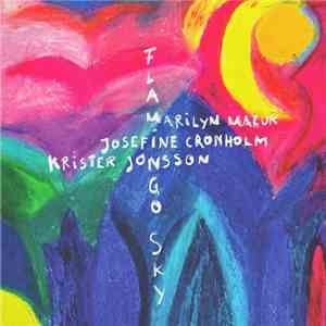 Marilyn Mazur, Josefine Cronholm And Krister Jonsson - Flamingo Sky download mp3 flac
